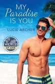 My Paradise Is You (eBook, ePUB)