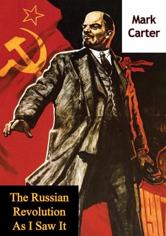 Russian Revolution As I Saw It (eBook, ePUB) - Carter, Mark