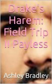 Drake's Harem: Field Trip II Payless (eBook, ePUB)