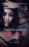 The Billionaire's Seduction 3: In His Arms (BWWM Interracial Romance, #3) (eBook, ePUB) The Billionaire's Seduction 3: In His Arms (BWWM Interracial Romance, #3) (eBook, ePUB)