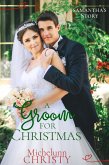 A Groom for Christmas (formerly A Christmas to Remember) (eBook, ePUB)