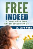 FREE INDEED: A Devotional for Saints Who Still Struggle with Sin (eBook, ePUB)