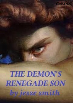 The Demon's Renegade Son (Renegade Series, #2) (eBook, ePUB) - Smith, Jesse