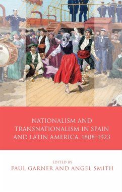 Nationalism and Transnationalism in Spain and Latin America, 1808-1923 (eBook, ePUB)