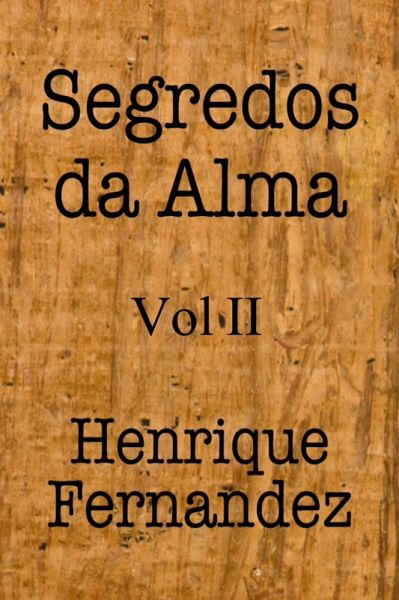 Segredos da Alma Vol. 2 (eBook, ePUB) Segredos da Alma Vol. 2 (eBook, ePUB)