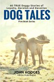 Dog Souls: Dog Tales: 60 True Dog Stories of Loyalty, Heroism & Devotion (eBook, ePUB)