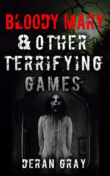 Bloody Mary and Other Terrifying Games (eBook, ePUB)