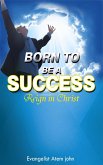Born to be a Success (eBook, ePUB)