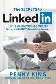 Personal Branding: The SECRETS to LinkedIn: How To Create, Promote and Market a Successful MONEY Generating Account (Business, Income & Social Media) (eBook, ePUB)