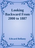 Looking Backward From 2000 to 1887 (eBook, ePUB)
