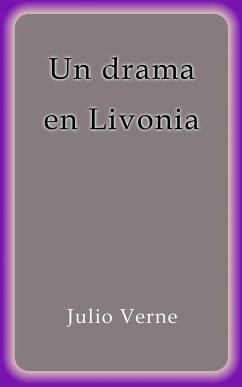 Un drama en Livonia (eBook, ePUB) - Verne, Julio