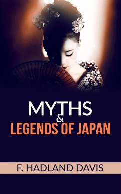 Myths and Legends of Japan (eBook, ePUB) - Hadland Davis, F.