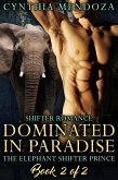 Dominated in Paradise (The Elephant Shifter Prince) (eBook, ePUB)