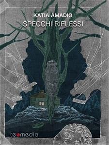 Specchi riflessi (eBook, ePUB) - Amadio, Katia