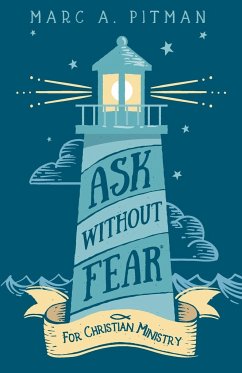 Ask Without Fear for Christian Ministry - Pitman, Marc A