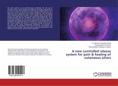 A new controlled release system for pain & healing of cutaneous ulcers - Fernández-Ginés, F. Dámaso;Martínez Escobar, Sergio;Rodríguez Cuadros, Teresa Beatriz