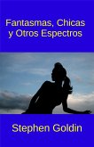 Fantasmas, Chicas Y Otros Espectros (eBook, ePUB)