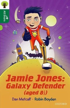 Oxford Reading Tree All Stars: Oxford Level 12 : Jamie Jones: Galaxy Defender (aged 8 1/2) - Metcalf, Dan