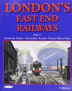 London's East End Railway - Brennand, David