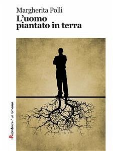 L'uomo piantato in terra (eBook, ePUB) - Polli, Margherita