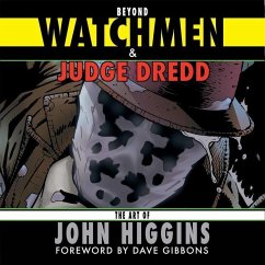 Beyond Watchmen and Judge Dredd - Higgins, John