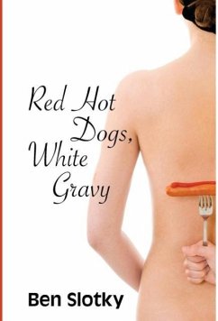 Red Hot Dogs, White Gravy - Slotky, Ben