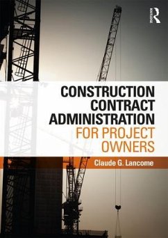 Construction Contract Administration for Project Owners - Lancome, Claude G