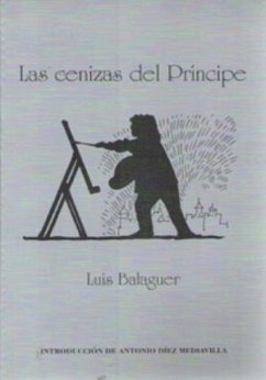 Las cenizas del príncipe : episodio nacional en dos actos - Balanguer, Luis