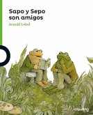 Sapo y Sepo son amigos Sapo y Sepo son amigos