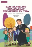 San Marcelino Champagnat nos cuenta su vida San Marcelino Champagnat nos cuenta su vida