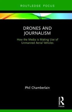 Drones and Journalism - Chamberlain, Phillip