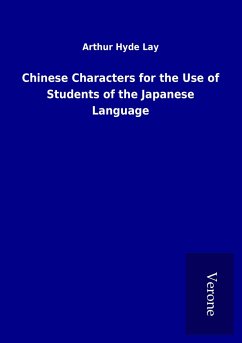 Chinese Characters for the Use of Students of the Japanese Language - Lay, Arthur Hyde