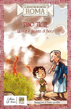 Lucio e il gigante di fuoco - Ticli, Dino