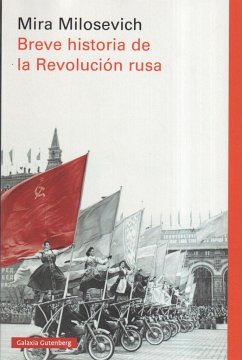 Breve historia de la Revolución rusa - Milosevich, Mira