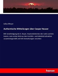 Authentische Mitteilungen über Caspar Hauser