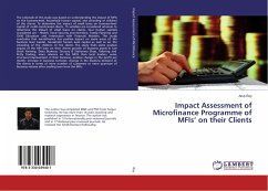 Impact Assessment of Microfinance Programme of MFIs¿ on their Clients