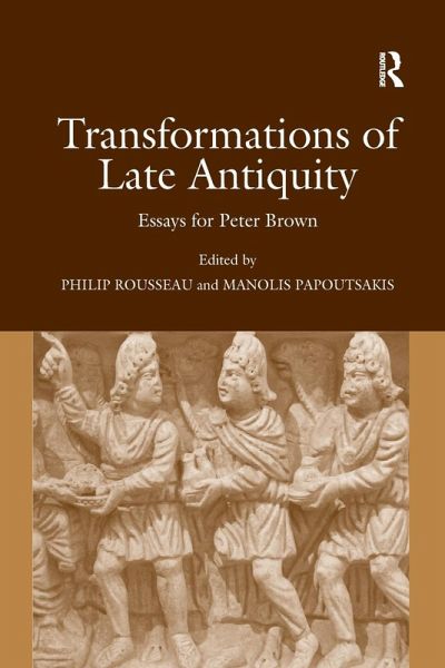Transformations of Late Antiquity Transformations of Late Antiquity