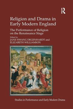 Religion and Drama in Early Modern England - Williamson, Elizabeth