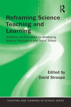 Reframing Science Teaching and Learning