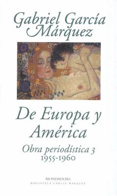 De Europa y América (1955-1960) - García Márquez, Gabriel