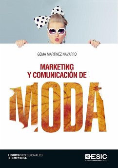 Marketing y comunicación de moda - Martínez Navarro, Gema