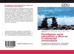 Paradigmas socio-educativos y ética en la educación universitaria - Padilla Guanipa, Yolimar del Rosario;Acosta G, Jorge C;Perozo A, Diana B