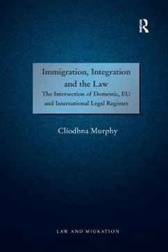 Immigration, Integration and the Law - Murphy, Cliodhna