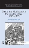 Music and Musicians on the London Stage, 1695 1705