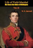 Life of Field-Marshal His Grace the Duke of Wellington Vol. II (eBook, ePUB)