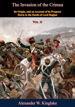 Invasion of the Crimea: Vol. II [Sixth Edition] (eBook, ePUB) - Kinglake, Alexander W.