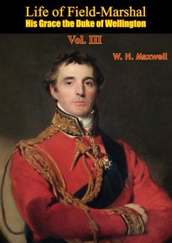 Cover Life of Field-Marshal His Grace the Duke of Wellington Vol. III (eBook, ePUB)