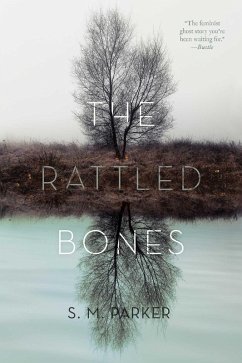 The Rattled Bones (eBook, ePUB) - Parker, S. M.