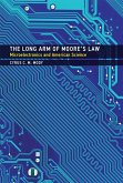 The Long Arm of Moore's Law (eBook, ePUB) The Long Arm of Moore's Law (eBook, ePUB)