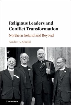 Religious Leaders and Conflict Transformation (eBook, PDF) - Sandal, Nukhet A.